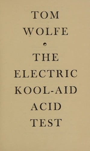 The Electric Kool-Aid Acid Test