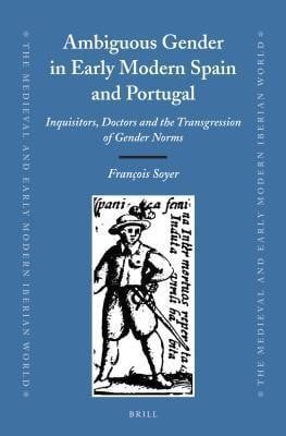 Ambiguous gender in early modern Spain and Portugal