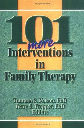 101 More Interventions in Family Therapy