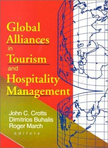Global alliances in tourism and hospitality management