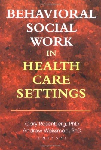 Behavioral social work in health care settings