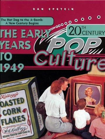 The Early Years-1949 (20th Century Pop Culture)