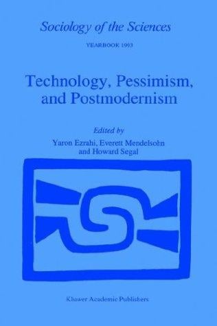 Technology, pessimism, and postmodernism