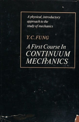 A first course in continuum mechanics