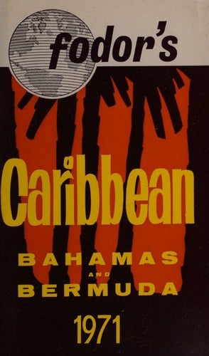 Fodor's guide to the Carribbean, Bahamas and Bermuda