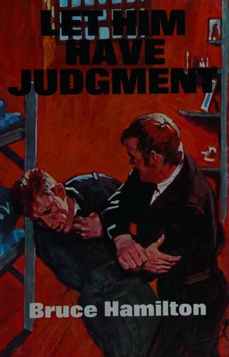 Let him have judgment