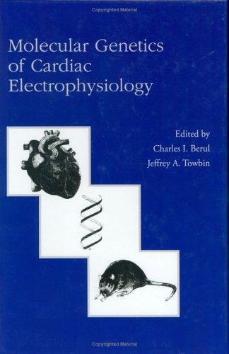Molecular genetics of cardiac electrophysiology