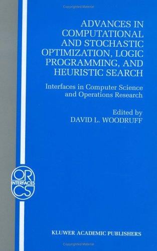 Advances in computational and stochastic optimization, logic programming, and heuristic search