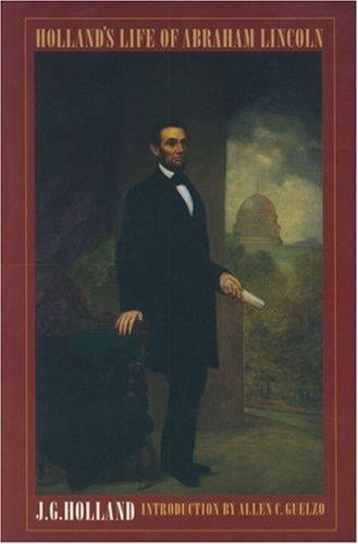 Holland's Life of Abraham Lincoln