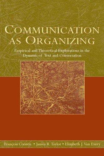 Communication as organizing