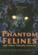 Phantom felines and other ghostly animals