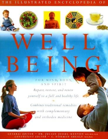 The illustrated encyclopedia of well being for mind, body, and spirit