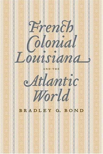 French colonial Louisiana and the Atlantic world