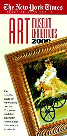 Traveler's Guide to Art Museum Exhibitions 2000