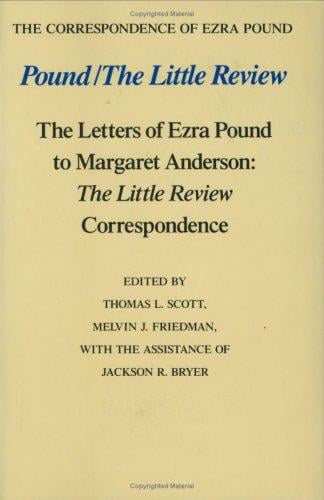 Pound: The Little Review : The Letters of Ezra Pound to Margaret Anderson