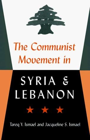 The Communist movement in Syria and Lebanon