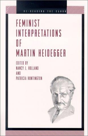 Feminist interpretations of Martin Heidegger
