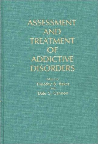 Assessment and treatment of addictive disorders