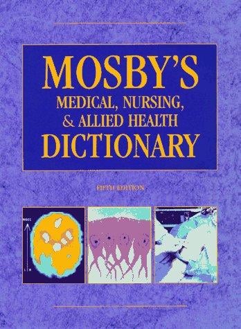 Mosby's medical, nursing, & allied health dictionary