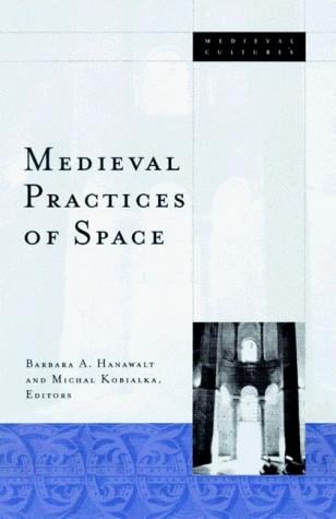 Medieval practices of space