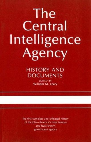 The Central Intelligence Agency, history and documents