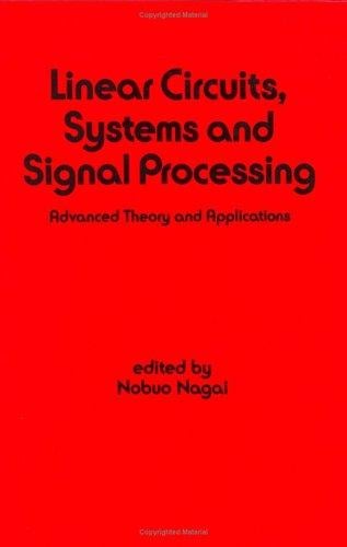 Linear circuits, systems, and signal processing