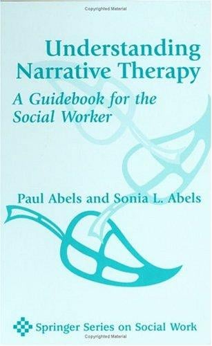 Understanding narrative therapy
