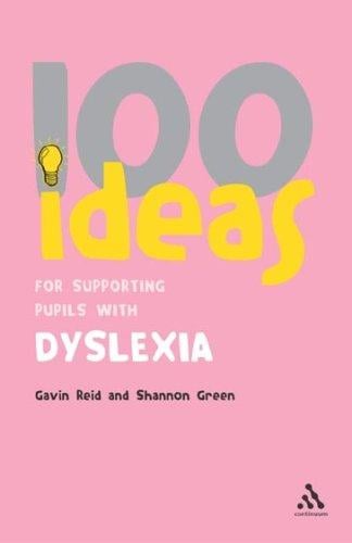 100 Ideas for Supporting Pupils With Dyslexia (Continuum One Hundred)