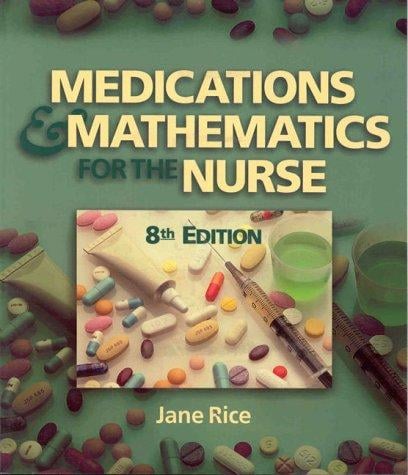 Medications and mathematics for the nurse