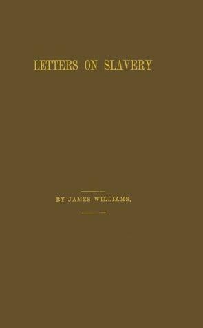 Letters on Slavery from the Old World