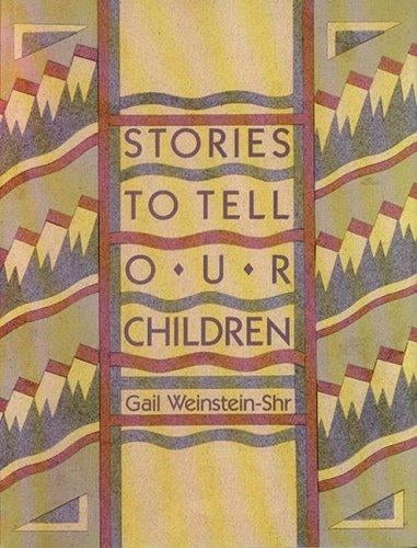 STORIES TO TELL OUR CHILDREN