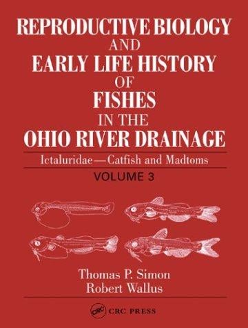 Reproductive biology and early life history of fishes in the Ohio River drainage