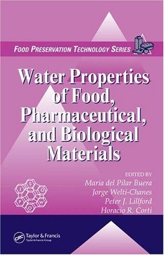 Water properties of food, pharmaceutical, and biological materials