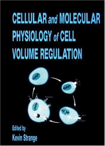 Cellular and molecular physiology of cell volume regulation