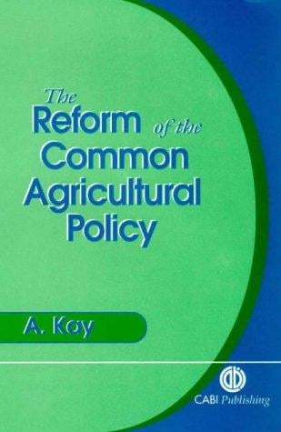 The reform of the common agricultural policy
