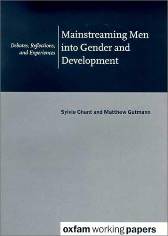 Mainsteaming Men into Gender and Development