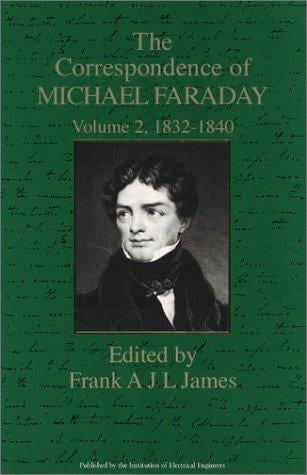 The Correspondence of Michael Faraday: 1832-December 1840