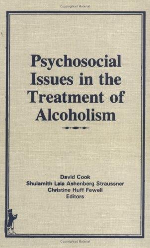 Psychosocial issues in the treatment of alcoholism