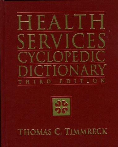 Health Services Cyclopedia Dictionary