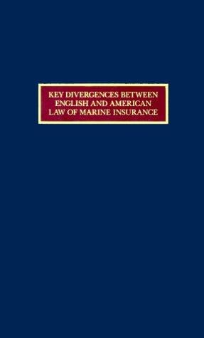 Key divergences between English and American law of marine insurance