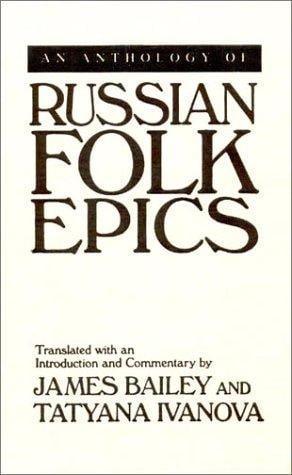 An anthology of Russian folk epics