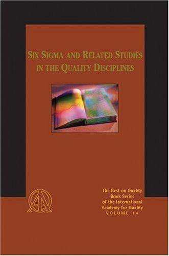 Six sigma and related studies in the quality disciplines