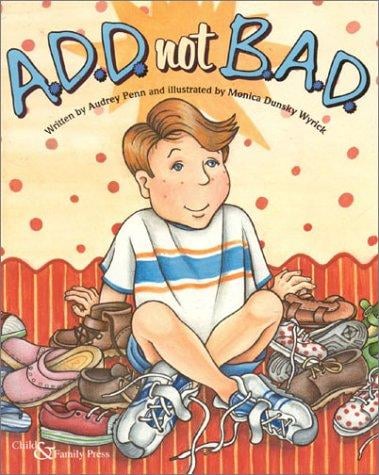 A.D.D. not B.A.D