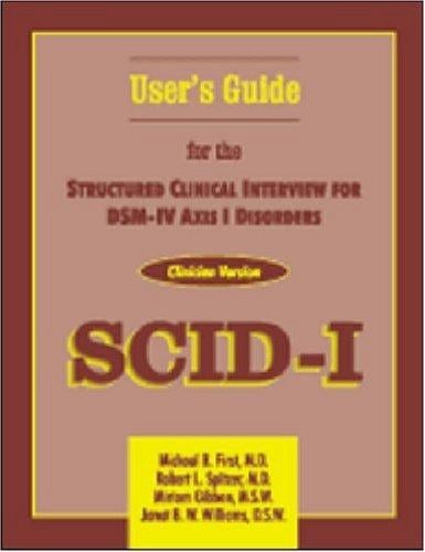 User's guide for the Structured clinical interview for DSM-IV axis I disorders SCID-I