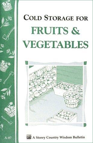 Cold storage for fruits and vegetables [electronic resource]