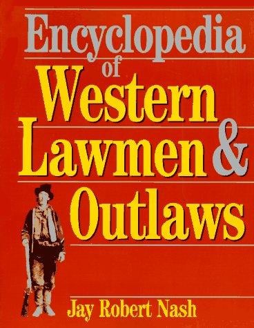 Encyclopedia of western lawmen & outlaws