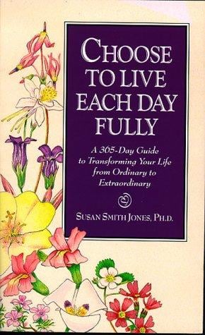 Choose to live each day fully