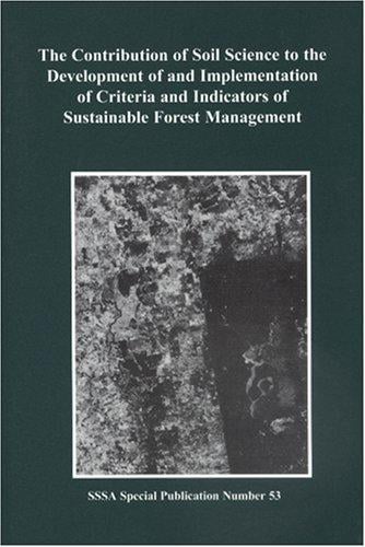 The contribution of soil science to the development of and implementation of criteria and indicatiors of sustainable forest management