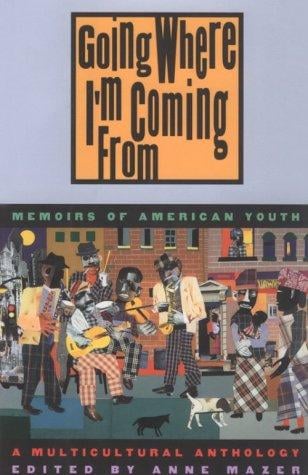 Going Where I'm Coming from: Personal Narratives of American Youth