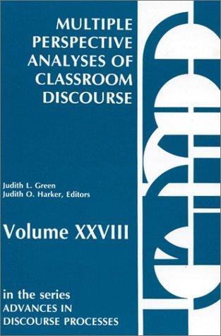 Multiple perspective analyses of classroom discourse